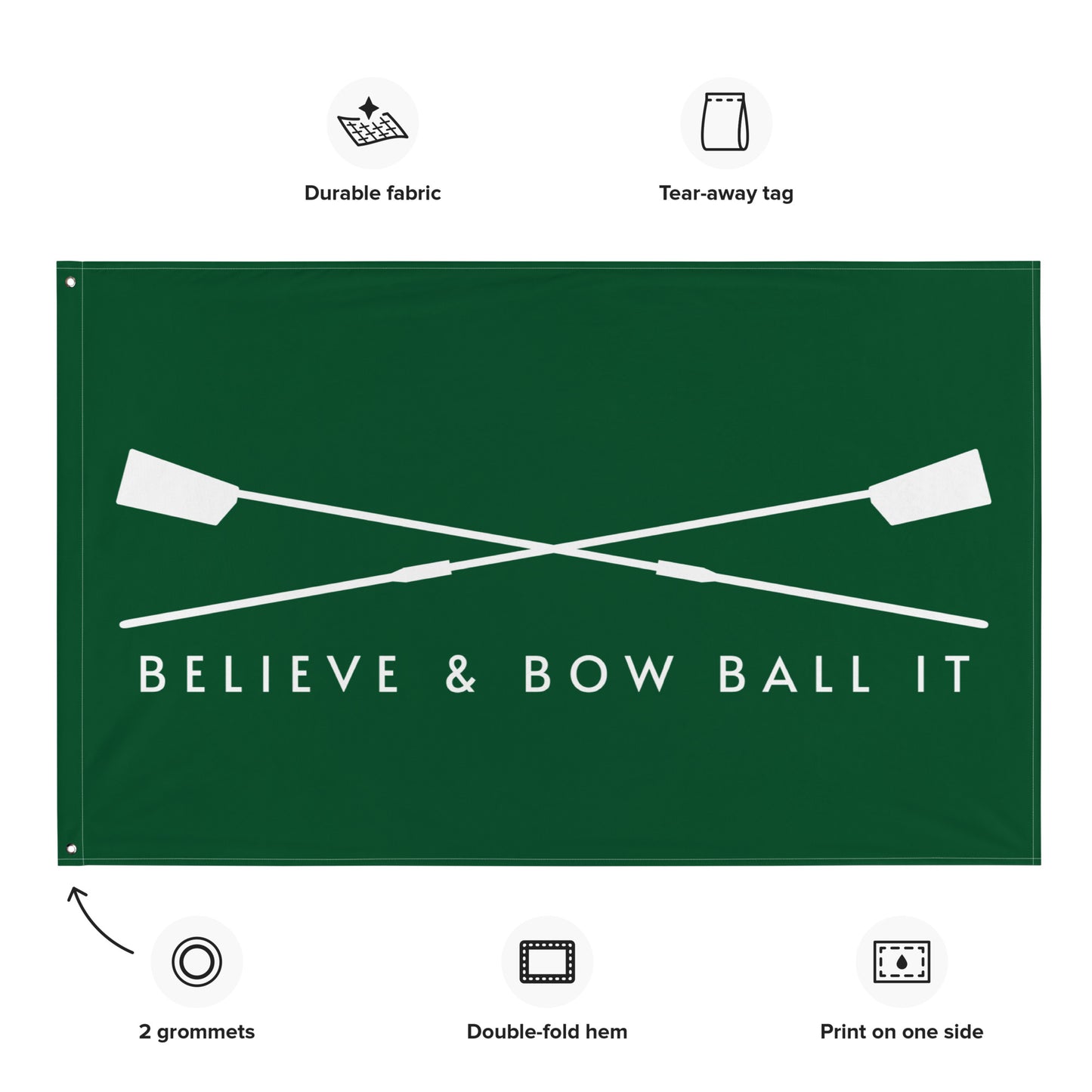 Flag: Believe & Bow Ball It | Hanover Green