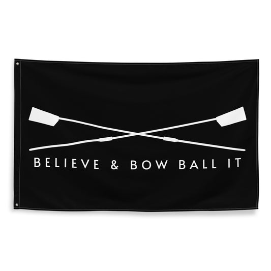 Flag: Believe & Bow Ball It | Black