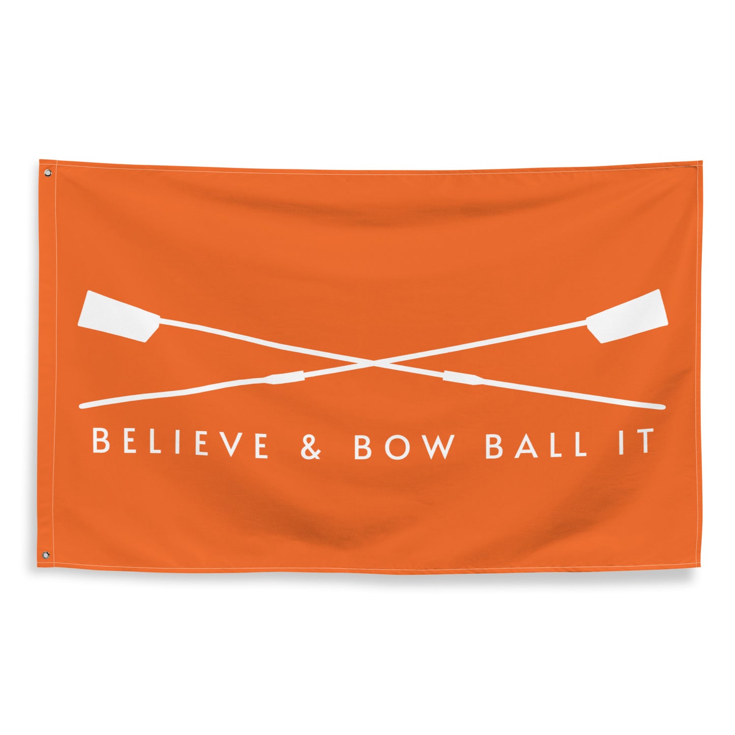 Flag: Believe & Bow Ball It | Orange