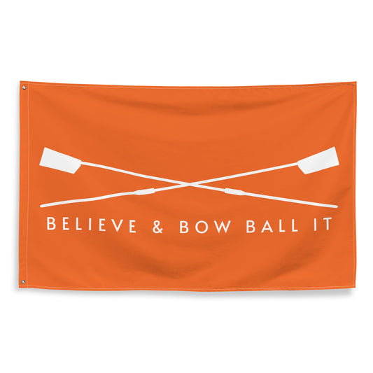 Flag: Believe & Bow Ball It | Orange